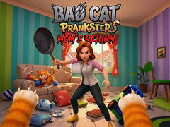 Игри Bad Cat Prankster - Mom’s Return