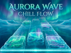 Игри Aurora Wave Chill Flow