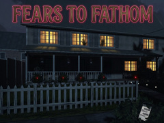 Игри Fears to Fathom