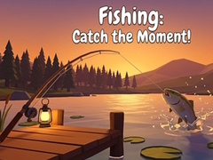 Игри Fishing: Catch the Moment!