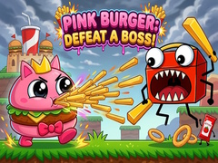 Игри Pink Burger: Defeat a BOSS!