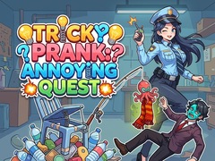 Игри Tricky Prank: Annoying Quest 