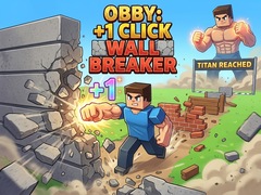Игри Obby: +1 Click Wall Breaker