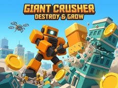 Игри Giant Crusher - Destroy & Grow