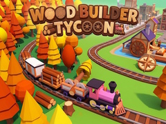 Игри Wood Builder Tycoon