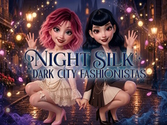 Игри Night Silk Dark City Fashionistas