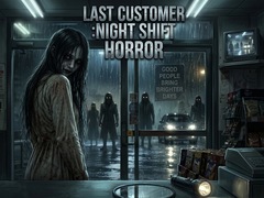 Игри LAST CUSTOMER :Night Shift Horror