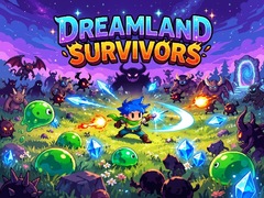 Игри Dreamland Survivors