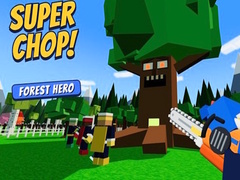 Игри Super Chop! Forest Hero