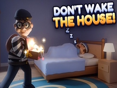 Игри Don’t Wake the House!