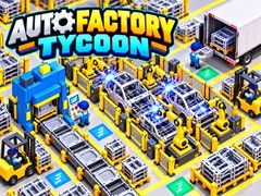 Игри Auto Factory Tycoon