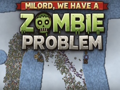 Игри Milord, We Have a Zombie Problem