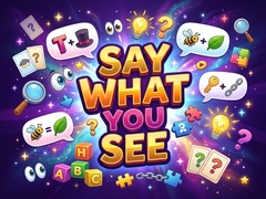 Игри Say What You See