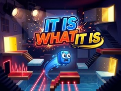 Игри It Is What It Is